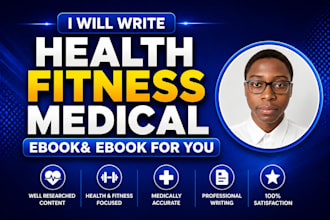 write health, fitness and medical ebook and book, ebook writer and ghostwriter
