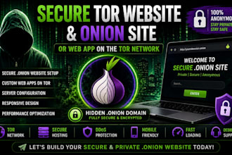 develop a secure private onion website or tor web app with advanced protection