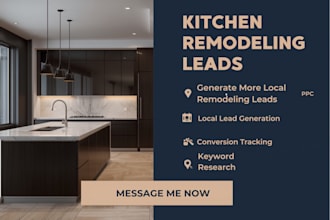 exclusive kitchen remodeling contractor home renovate leads,meta ads,google ads