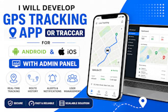 develop gps tracking app or traccar for android ios with admin