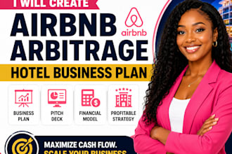 create an airbnb arbitrage, hotel business plan, pitch deck and financial model