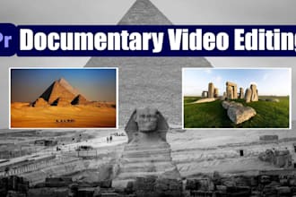 edit your youtube documentry video for history and business, long term video