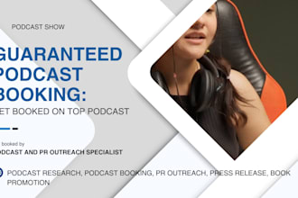 do targeted research, find podcasts looking for guests and help you get booked