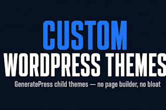 build a fast custom wordpress theme with generatepress