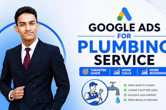 manage optimize google ads for plumbing service businesses get targated leads