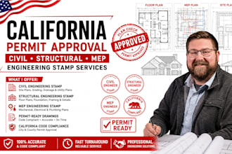 provide civil, structural, mep engineer stamp for california permit approval