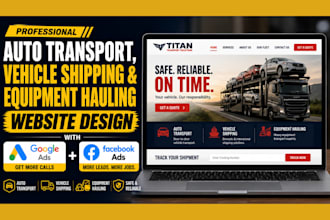 design auto transport, freight, vehicle shipping, equipment hauling website ads