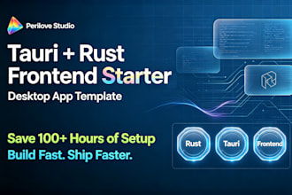 build a modern tauri and rust desktop app UI or starter kit