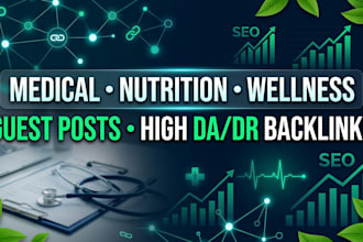 do medical nutrition wellness guest post and high da DR backlinks building
