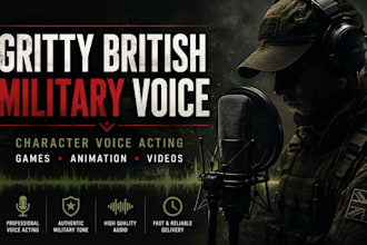 record a gritty british military character voice over