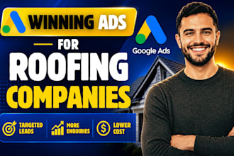 create google search ads to generate roofing leads