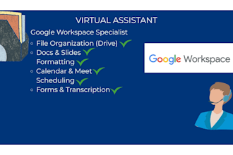 be your virtual assistant for google workspace and file management