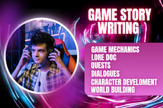 write rpg and video game story, dialogue, lore, quests and game narrative design