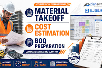 do material takeoff, construction cost estimation and boq