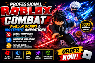create professional roblox combat, roblox script and movement animations