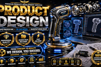 create rapid prototype, product design and 3d cad model