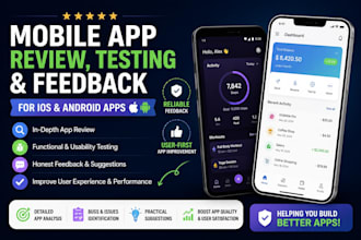 do mobile app review, testing, and feedback for ios and android apps review