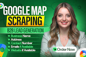 do google map scraping,, b2b lead generation, web scraping