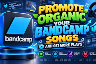 promote organic your bandcamp songs and get more plays