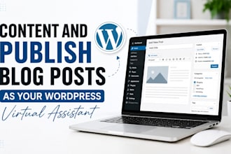 upload content and publish blog posts as virtual assistant
