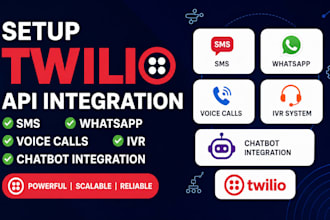 setup twilio API, SMS, whatsapp, voice calls, IVR, and chatbot integration