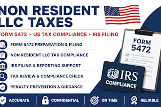 handle non resident llc taxes, form 5472, US tax compliance and irs filing