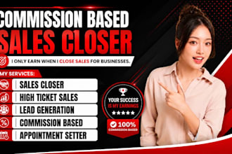 be your commission based sales closer sales representative salesperson