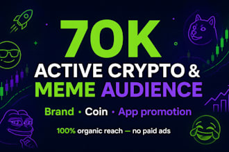 promote your brand or coin to my 70k active crypto and meme audience