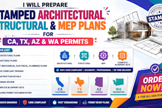 prepare stamped architectural, structural and mep plans for ca tx az wa permit