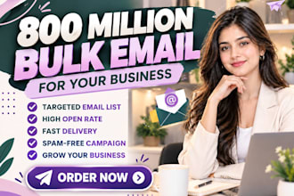 send 800 million bulk email blast,send email ,email marketing campaign