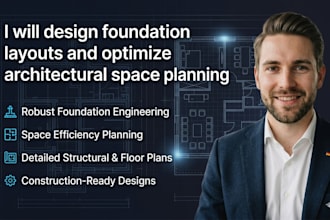 design foundation layouts and optimize architectural space planning