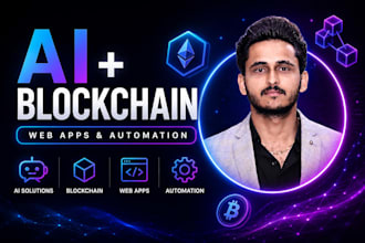 provide blockchain and ai solutions for web apps and automation