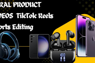 edit viral tik tok videos for electronics and products