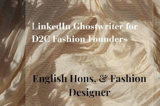ghostwrite expert linkedin content for d2c fashion and apparel founders
