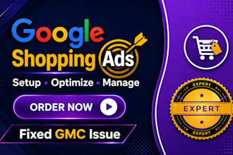 setup google shopping ads, pmax campaigns and fix gmc suspension