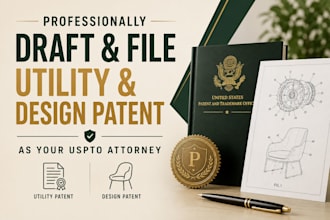 professionally draft and file utility, design patent as your uspto attorney
