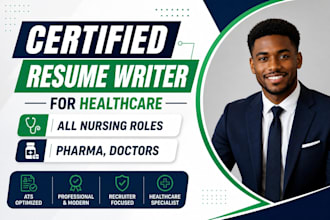 write professional medical resume, healthcare CV, and nursing resume
