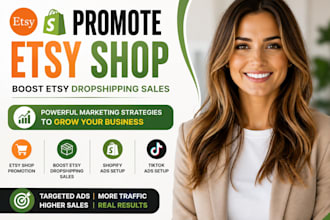 promote etsy shop, boost etsy dropshipping sales, shopify ads, tiktok ads setup