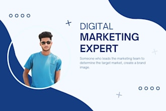 be your expert digital marketing manager