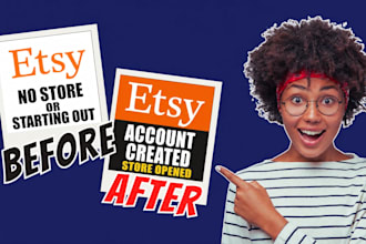 assist you in creating your etsy seller account, etsy store creation, etsy setup