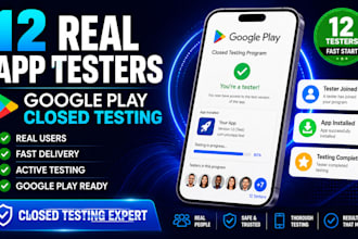 provide 12 testers for google play closed testing android app testing 12 app