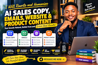 rewrite and humanize ai sales copy, emails, website and product content