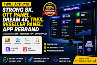 activate strong 8k, ott panel, dream 4k, trex, reseller panel, app rebrand