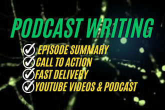 write professional podcast show notes and episode summaries