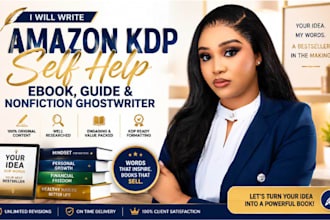 write an amazon KDP self help ebook, guide, and nonfiction ghostwriter