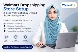 setup walmart store, 2 step dropshipping and manage store