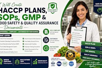 create haccp plans, develop sops, gmp, food safety, quality assurance documents