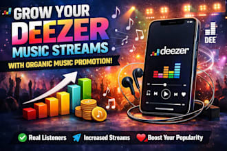 grow your deezer music streams with organic music promotion