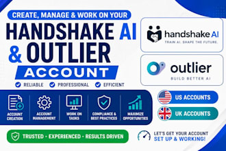 create, manage and work on your handshake ai, and outlier account both UK, US