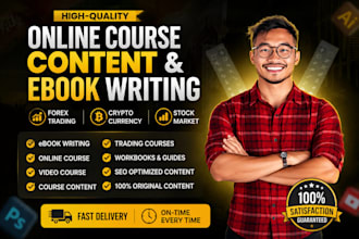 write forex trading ebook, crypto course and finance content, video course conte